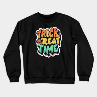 Trick or Treat Time Crewneck Sweatshirt